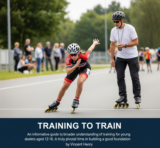 Training To Train - A guide to a border understanding of a child's inline speed skating journey,